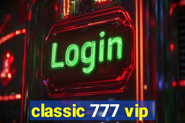 classic 777 vip